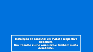 Read more about the article Instalação de condutas de água em PAED